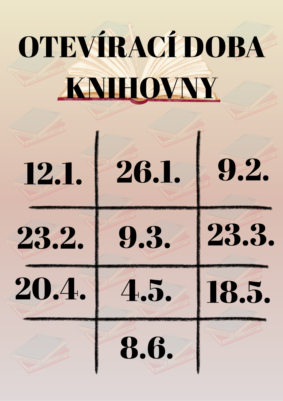 OTEVÍRACÍ DOBA KNIHOVNY OTEVÍRACÍ DOBA KNIHOVNY
